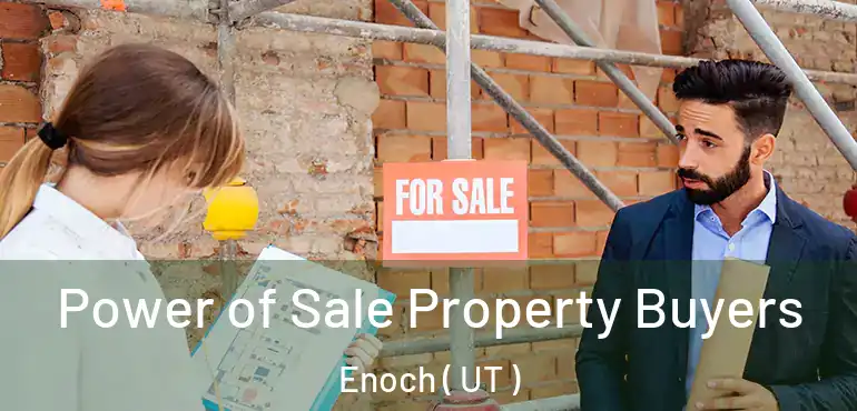  Power of Sale Property Buyers Enoch ( UT )