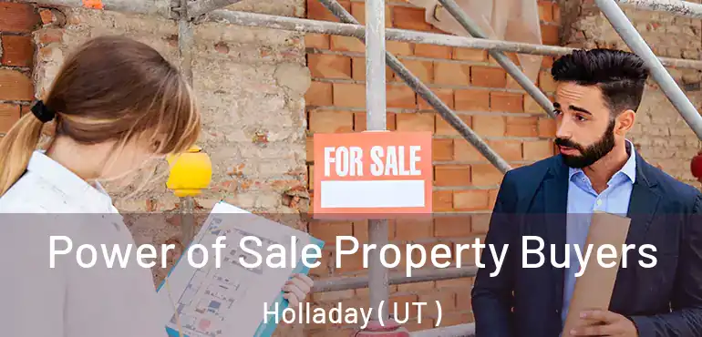  Power of Sale Property Buyers Holladay ( UT )