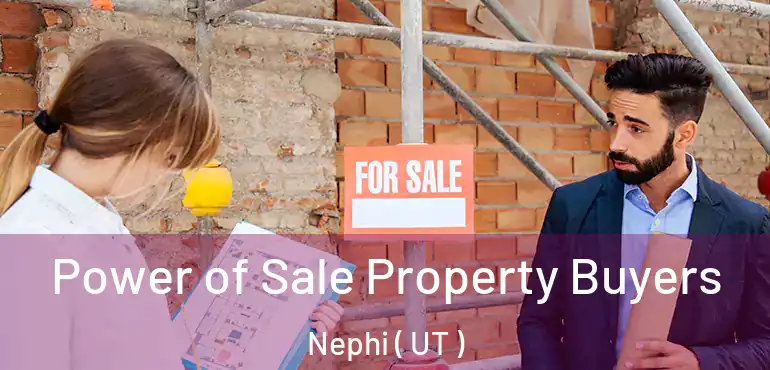  Power of Sale Property Buyers Nephi ( UT )