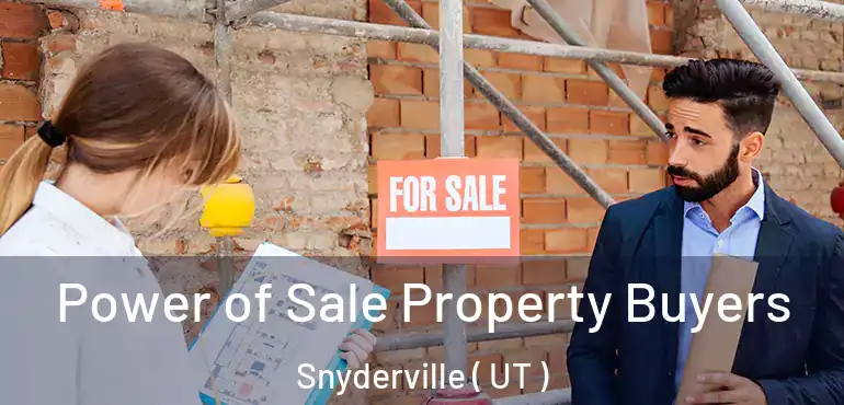  Power of Sale Property Buyers Snyderville ( UT )