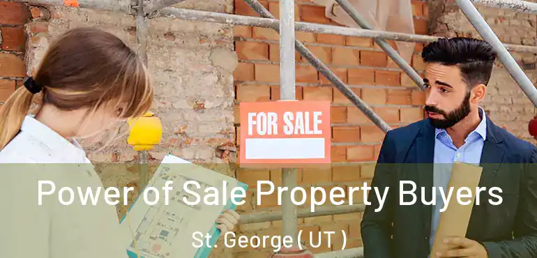  Power of Sale Property Buyers St. George ( UT )