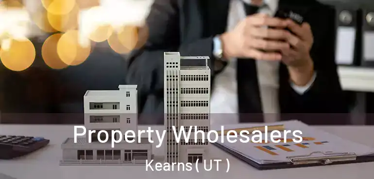  Property Wholesalers Kearns ( UT )
