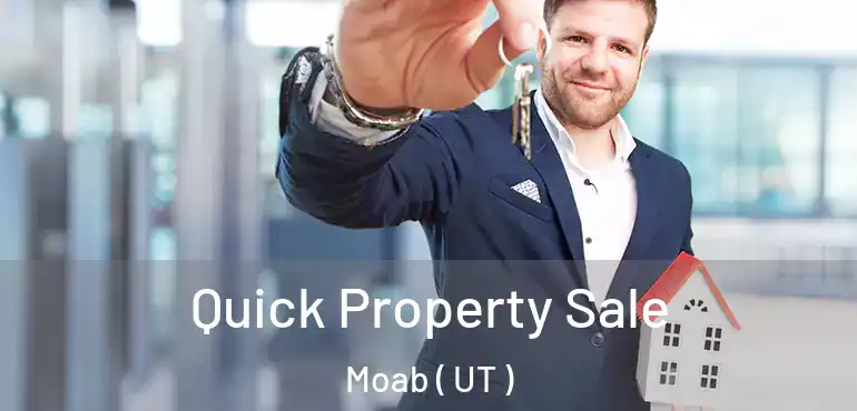  Quick Property Sale Moab ( UT )