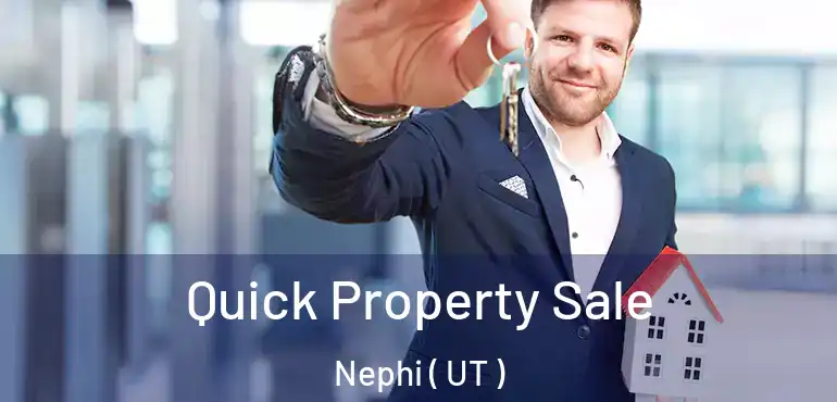  Quick Property Sale Nephi ( UT )