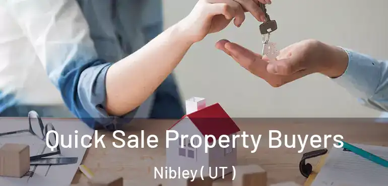 Quick Sale Property Buyers Nibley ( UT )