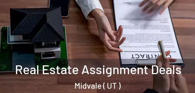  Real Estate Assignment Deals Midvale ( UT )