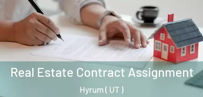  Real Estate Contract Assignment Hyrum ( UT )