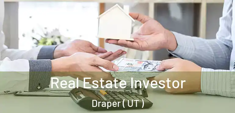  Real Estate Investor Draper ( UT )