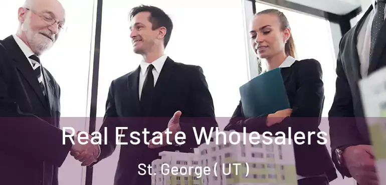  Real Estate Wholesalers St. George ( UT )