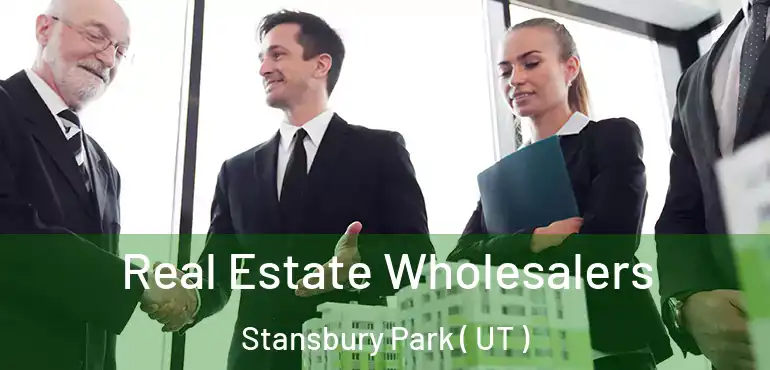  Real Estate Wholesalers Stansbury Park ( UT )