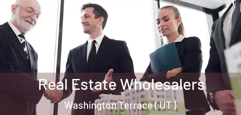  Real Estate Wholesalers Washington Terrace ( UT )