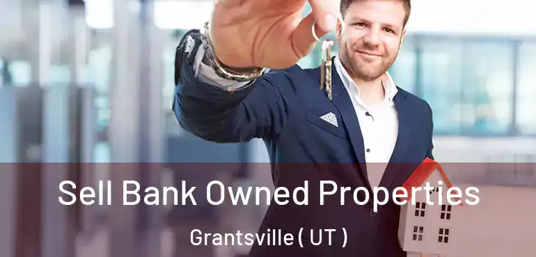  Sell Bank Owned Properties Grantsville ( UT )
