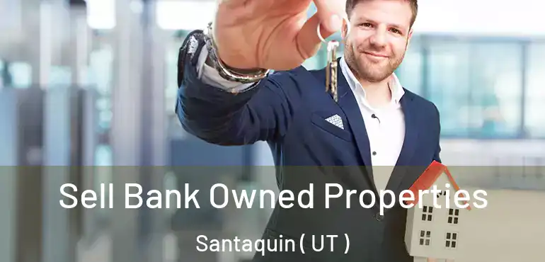  Sell Bank Owned Properties Santaquin ( UT )