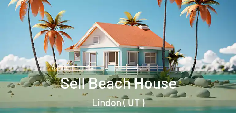  Sell Beach House Lindon ( UT )