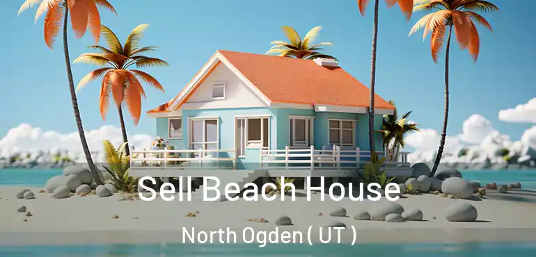  Sell Beach House North Ogden ( UT )