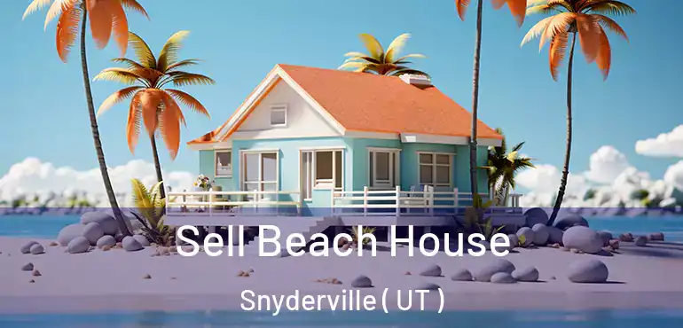  Sell Beach House Snyderville ( UT )