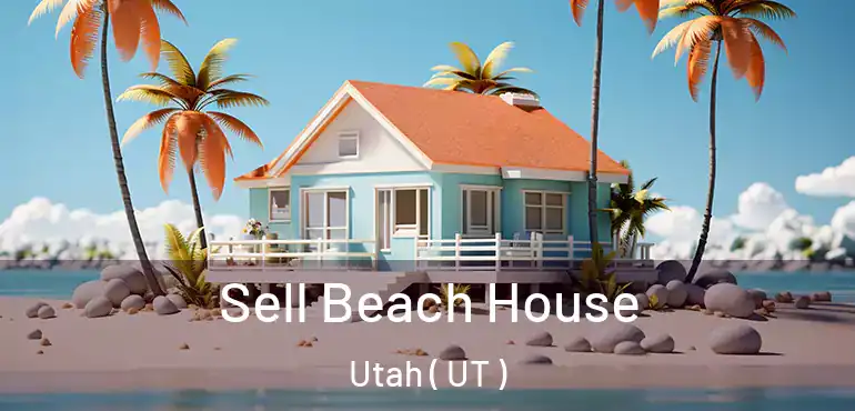  Sell Beach House Utah ( UT )