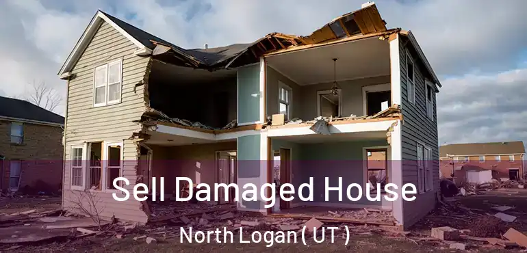  Sell Damaged House North Logan ( UT )