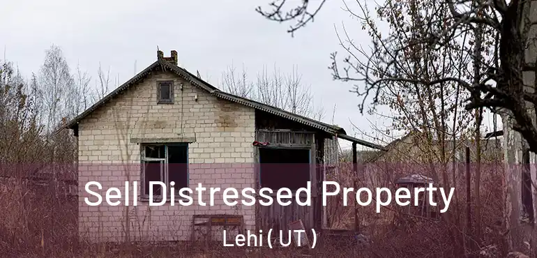  Sell Distressed Property Lehi ( UT )