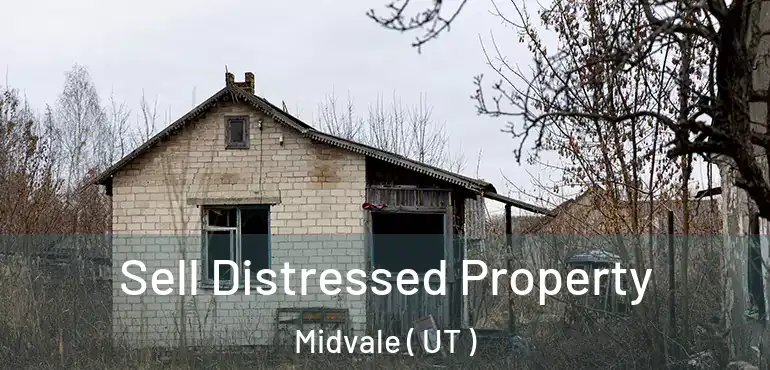  Sell Distressed Property Midvale ( UT )
