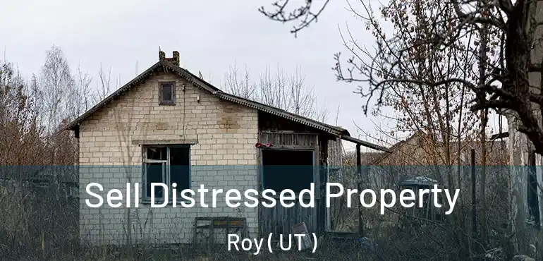  Sell Distressed Property Roy ( UT )