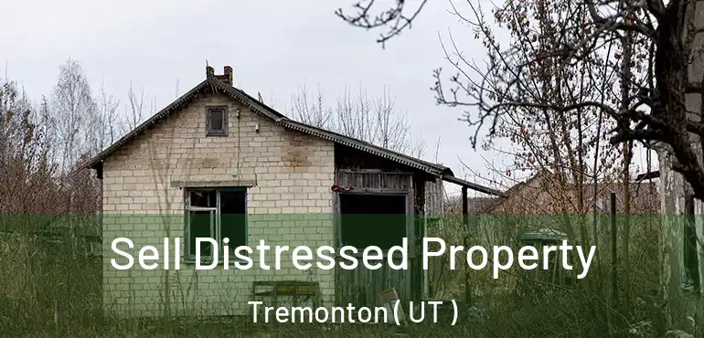  Sell Distressed Property Tremonton ( UT )