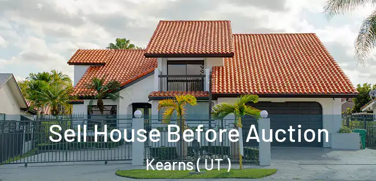  Sell House Before Auction Kearns ( UT )