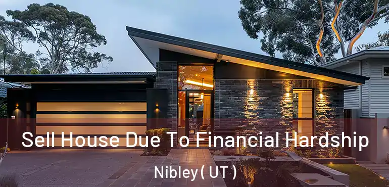  Sell House Due To Financial Hardship Nibley ( UT )