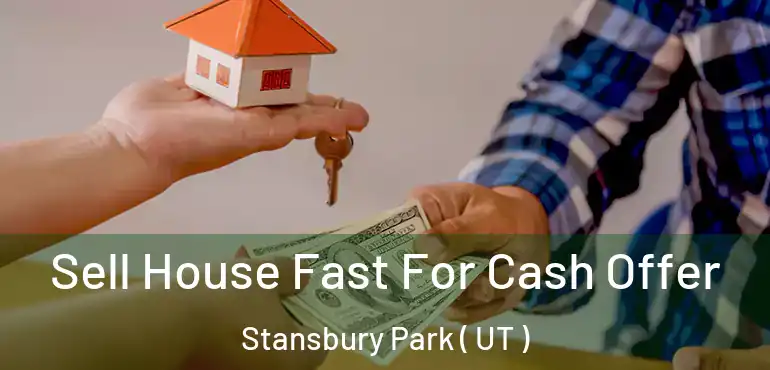  Sell House Fast For Cash Offer Stansbury Park ( UT )