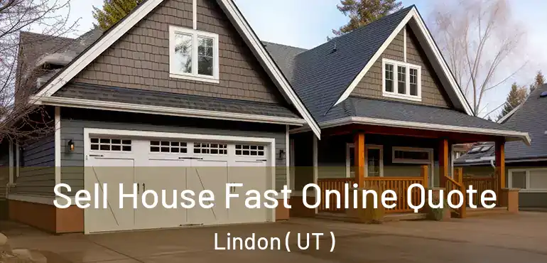  Sell House Fast Online Quote Lindon ( UT )