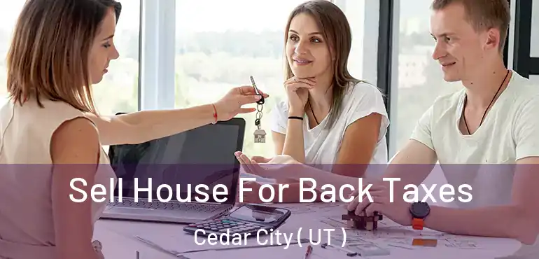  Sell House For Back Taxes Cedar City ( UT )