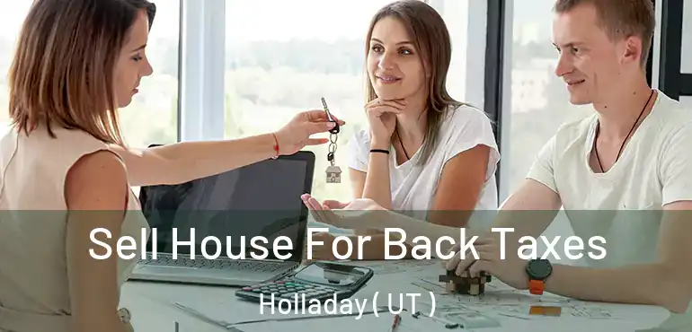  Sell House For Back Taxes Holladay ( UT )