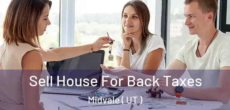  Sell House For Back Taxes Midvale ( UT )