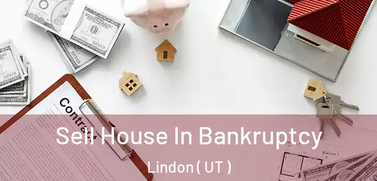  Sell House In Bankruptcy Lindon ( UT )