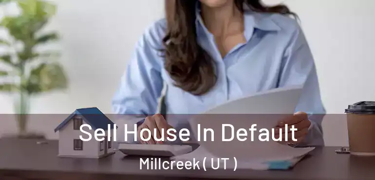  Sell House In Default Millcreek ( UT )