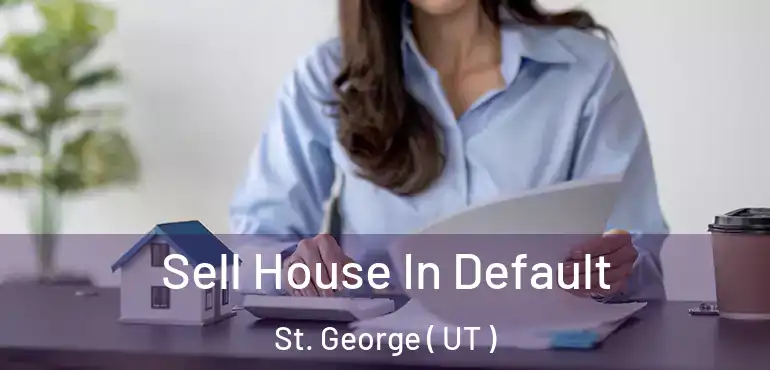  Sell House In Default St. George ( UT )