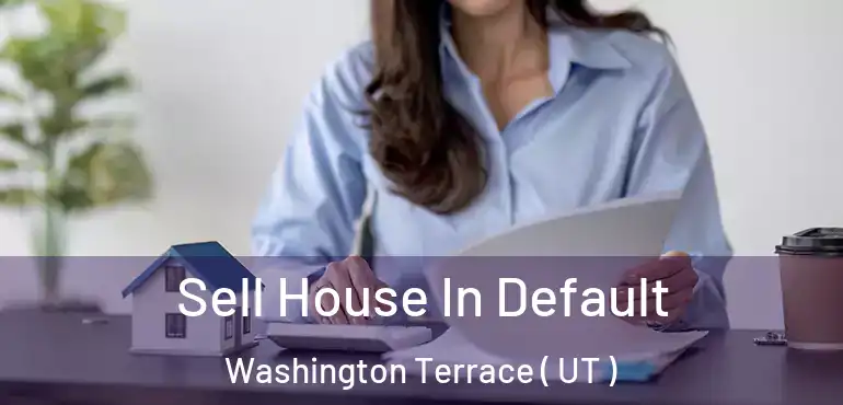 Sell House In Default Washington Terrace ( UT )
