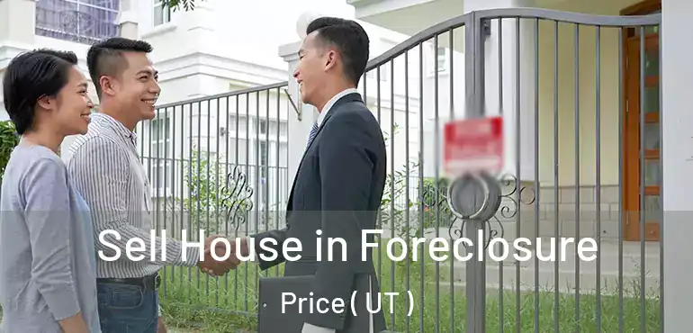  Sell House in Foreclosure Price ( UT )