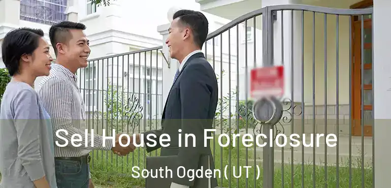  Sell House in Foreclosure South Ogden ( UT )