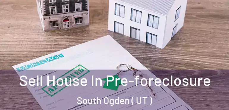  Sell House In Pre-foreclosure South Ogden ( UT )
