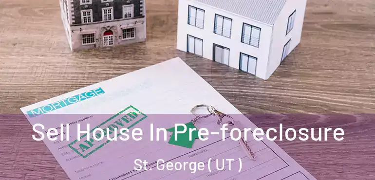 Sell House In Pre-foreclosure St. George ( UT )
