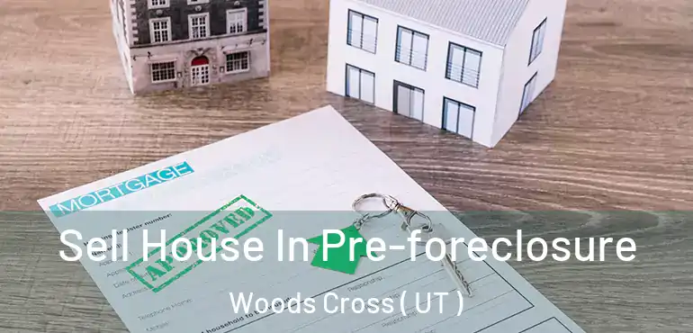  Sell House In Pre-foreclosure Woods Cross ( UT )