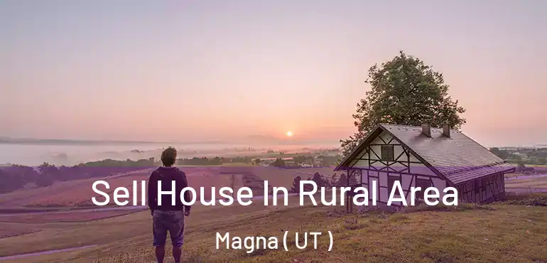  Sell House In Rural Area Magna ( UT )