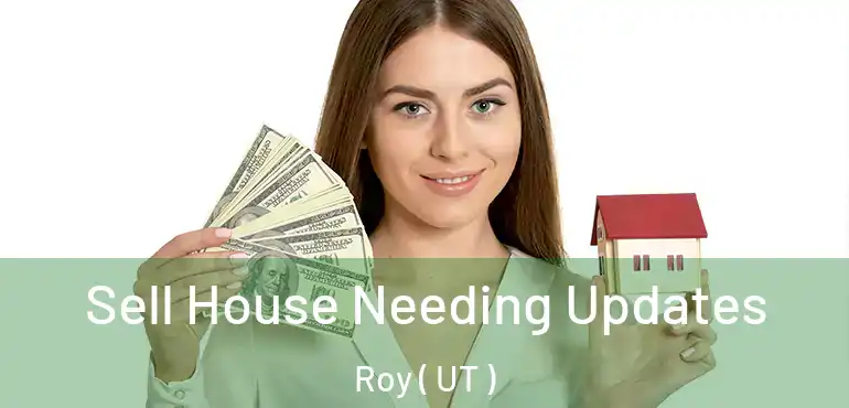  Sell House Needing Updates Roy ( UT )