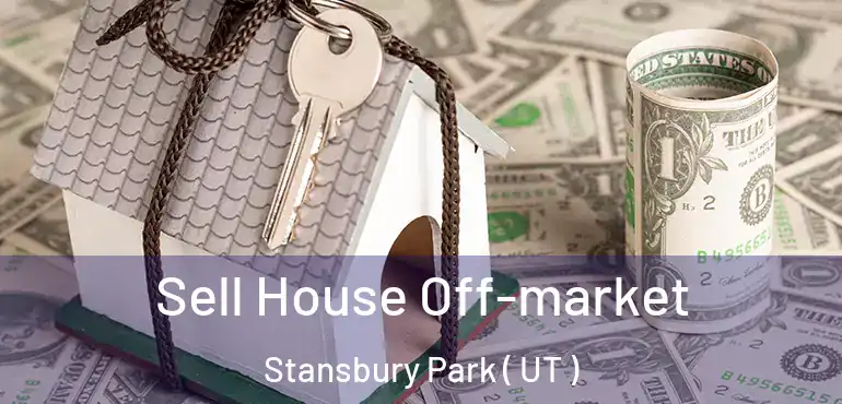  Sell House Off-market Stansbury Park ( UT )