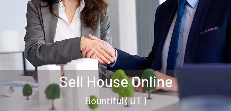  Sell House Online Bountiful ( UT )