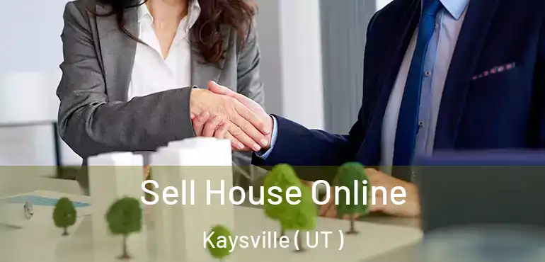  Sell House Online Kaysville ( UT )