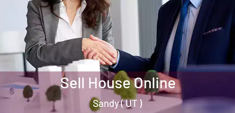  Sell House Online Sandy ( UT )