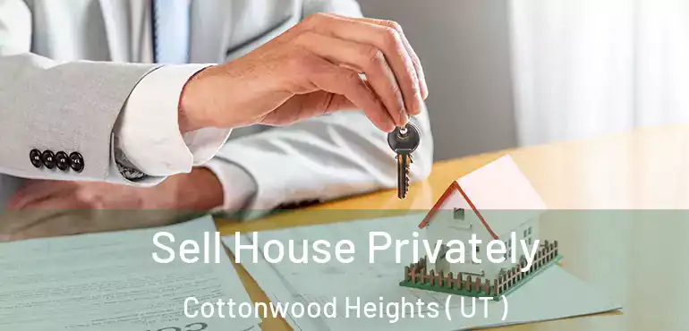  Sell House Privately Cottonwood Heights ( UT )