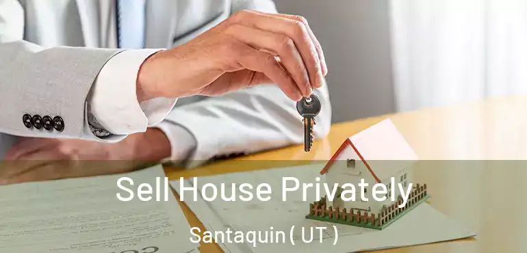  Sell House Privately Santaquin ( UT )